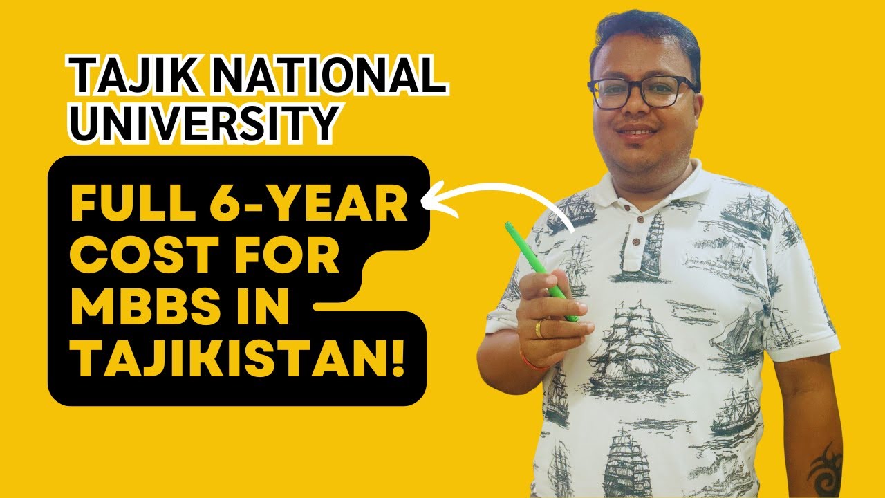 Full Budget for 6 Years MBBS at Tajik National University | 2025 Intake for Indian Students