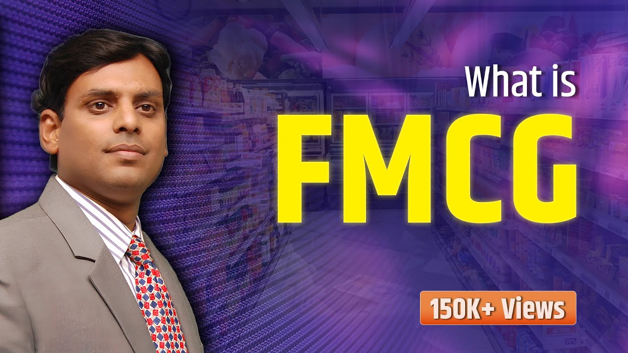 FMCG - Fast Moving Consumer Goods I Consumer Goods / Consumer Market Classification by Dr Vijay