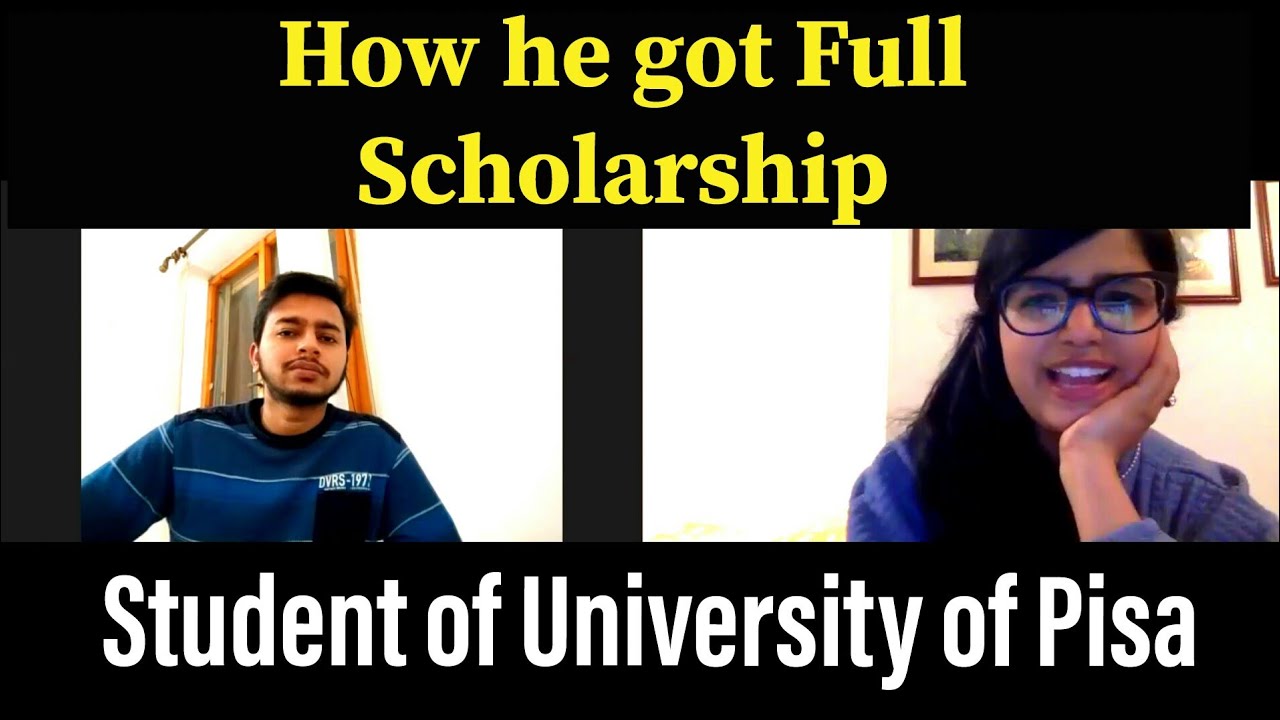 Scholarship process and documents- University of Pisa, Student in Italy.
