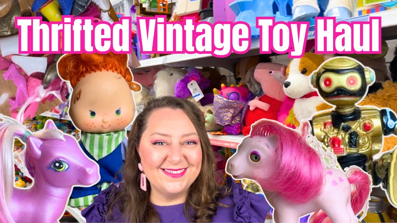 Toy Hunt & Small 80s, 90s Thrift Haul | G1 & G3 MLP, Strawberry Shortcake, TMNT, Barbie