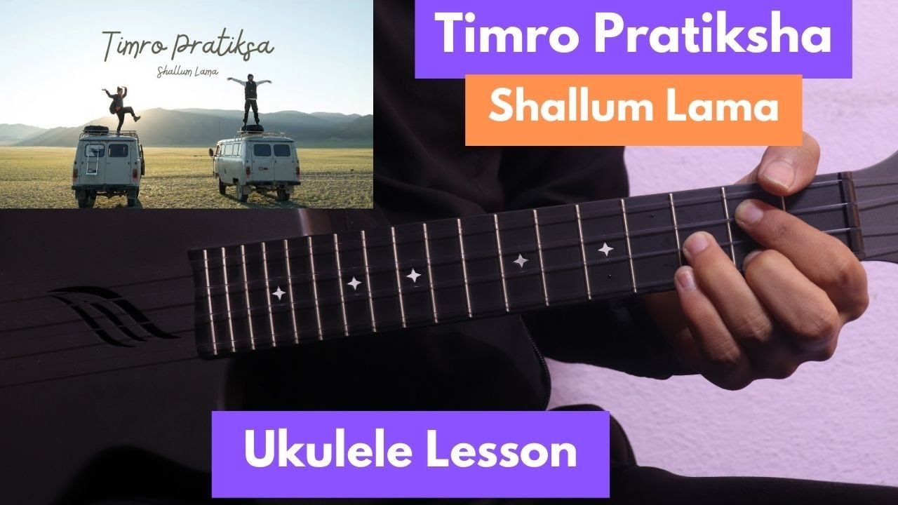 Timro Pratiksa - Shallum Lama | Ukulele Lesson