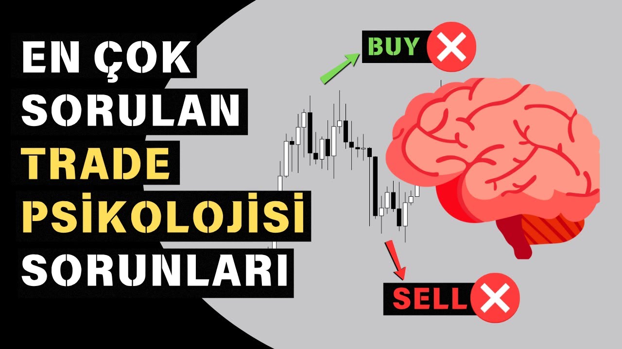 6 Tane Trading Psikolojisi Probleminin Çözümü! Price Action Psikoloji
