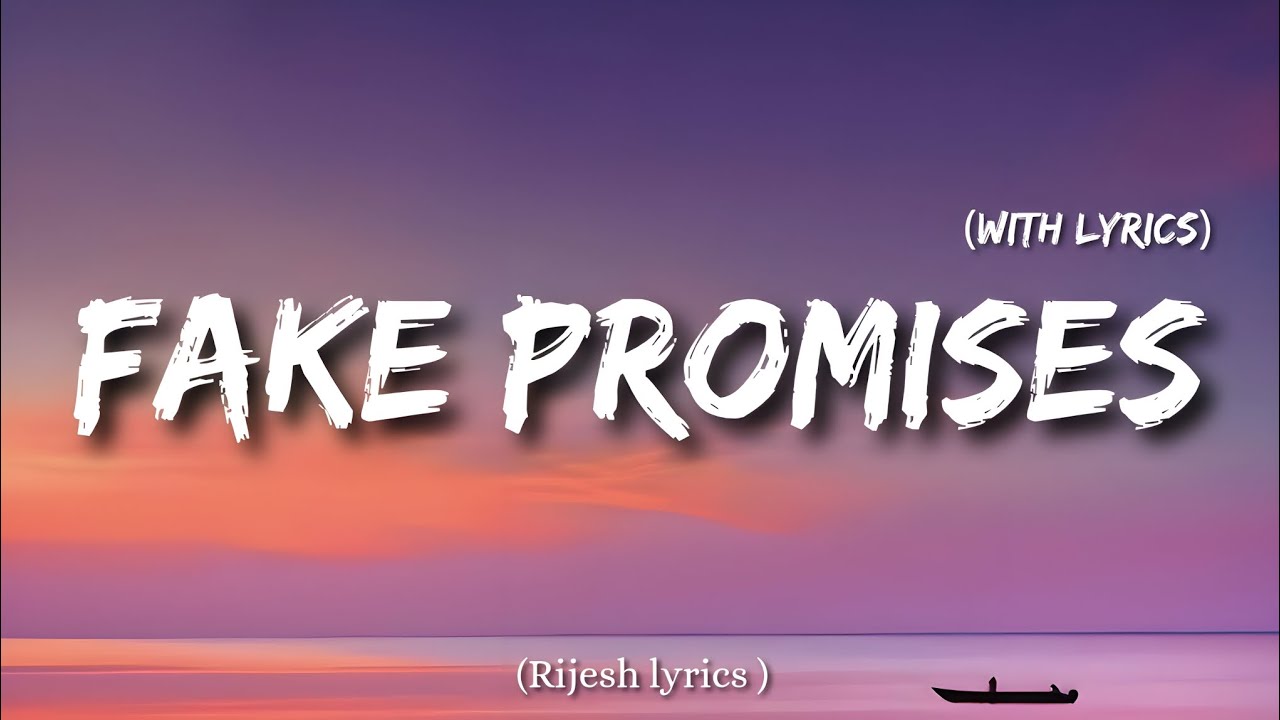 FAKE PROMISES | Deep Emotional Heart Touching Song (With Lyrics)
