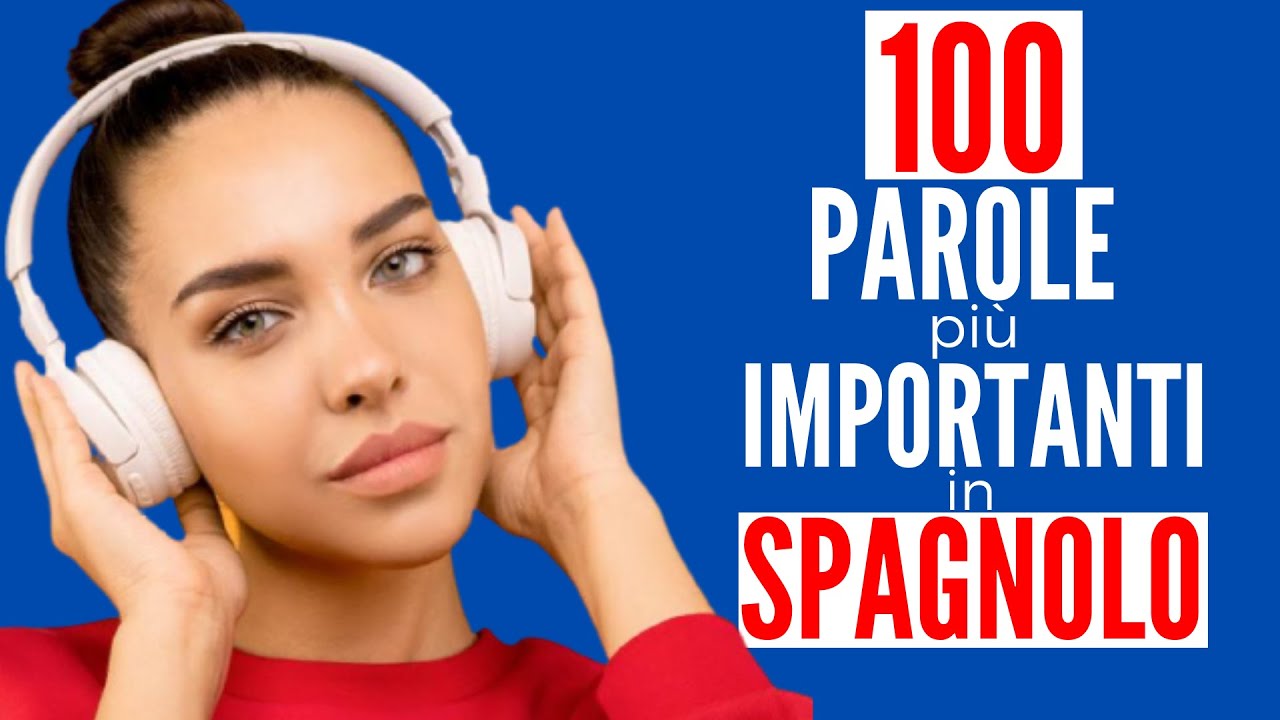 🔴 100 frasi più importanti in spagnolo 🔴 Impara lo spagnolo - Aprender Español