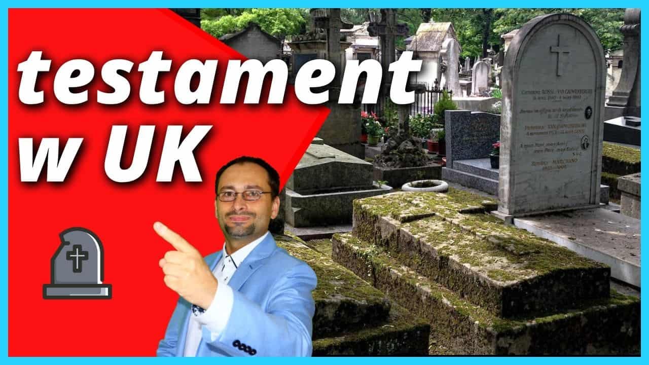 Testament w UK - dlaczego warto pomyśleć o nim wcześniej