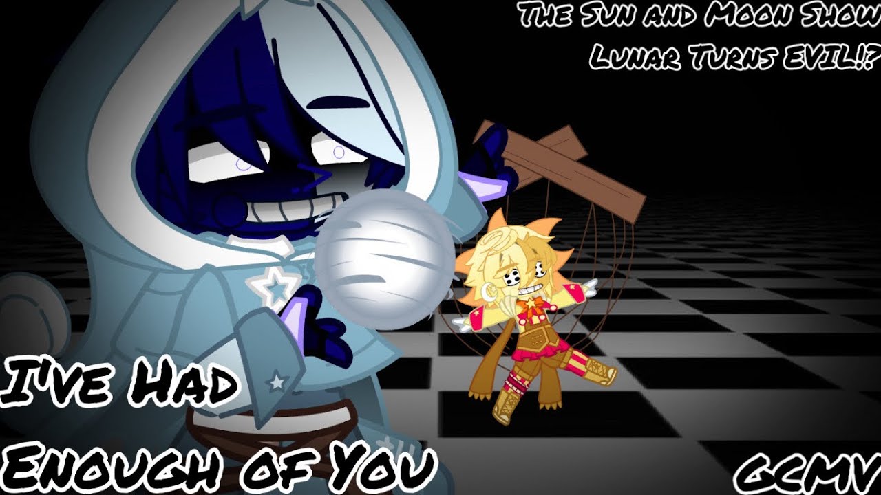 I’ve Had Enough of You | The Sun and Moon Show | Lunar Turns EVIL!? | GCMV | FluffyUmi Inc.