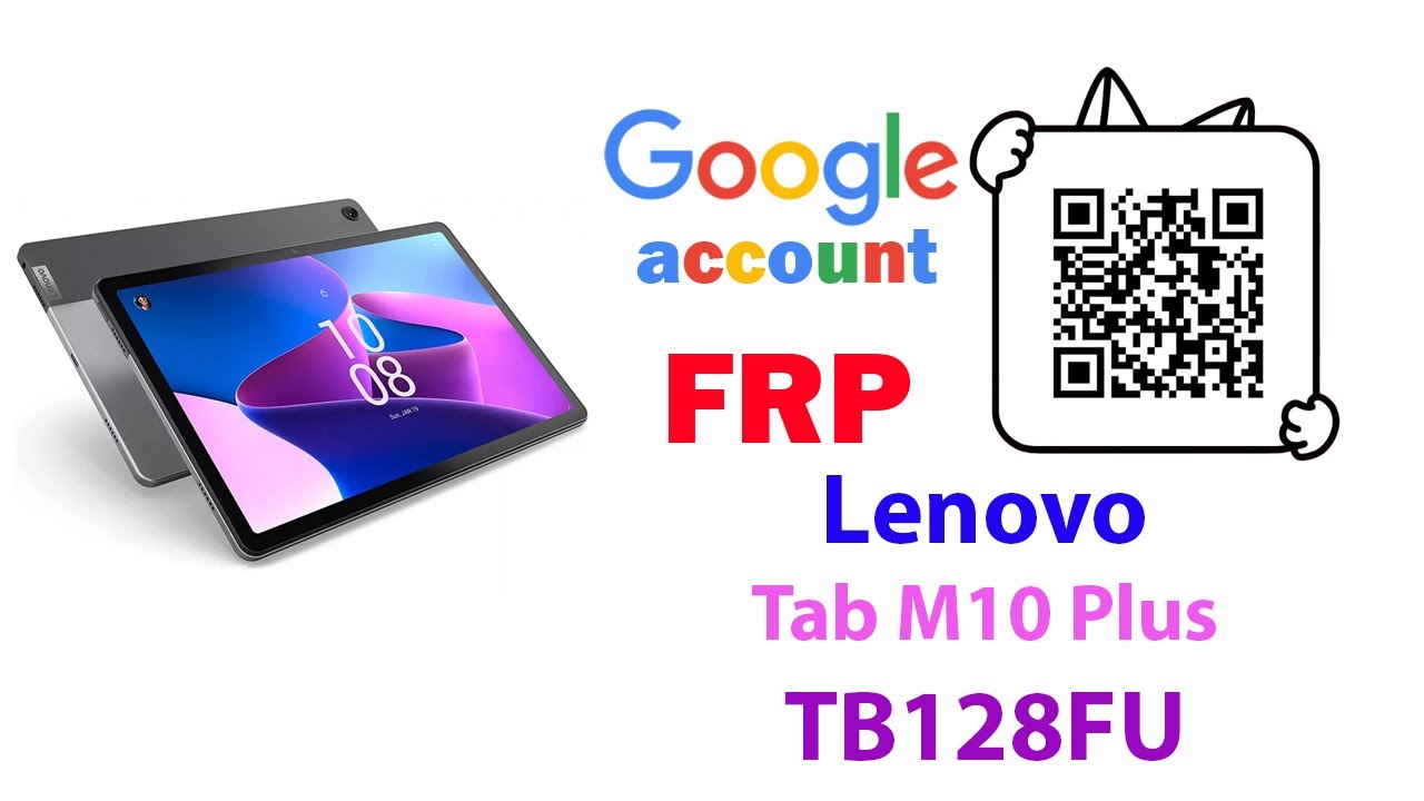 How to Bypass Google account FRP on Lenovo Tab M10 Plus TB128FU