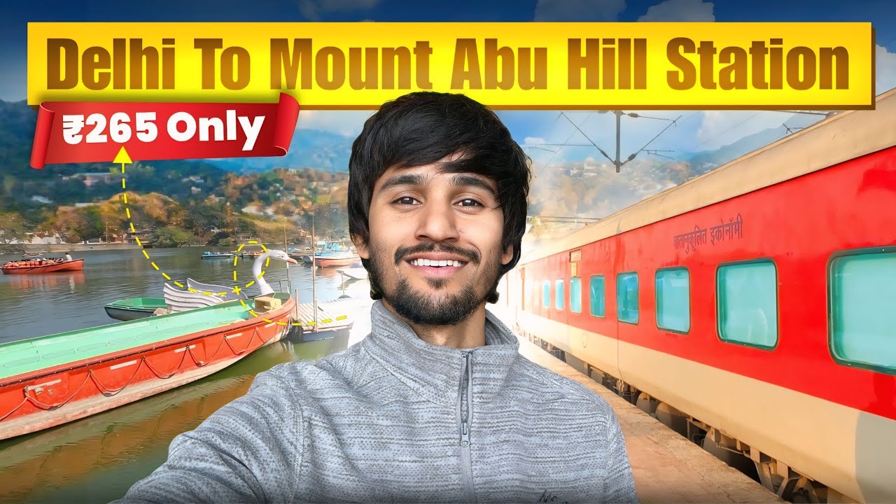 Delhi To Mount Abu By Train ⛰️🚂 | Abu Road To Mount Abu