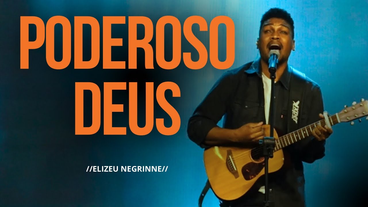 Poderoso Deus - Elizeu Negrinne (Cover) 