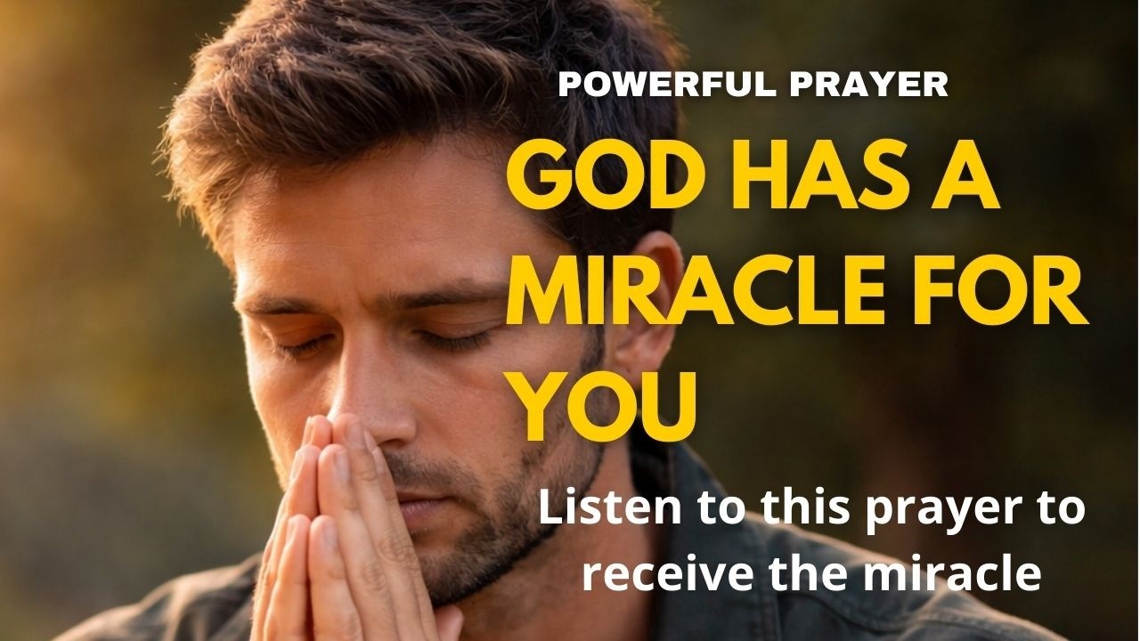 Powerful Prayer for an Immediate Miracle - Lord , This Prayer for Breakthrough and Divine Help