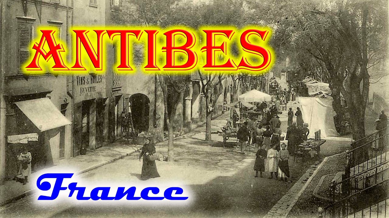 Anciennes photos de Antibes, Provence-Alpes-Côte d'Azur, France - Old photos of Antibes, France