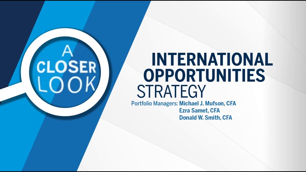 A Closer Look: International Opportunities Strategy