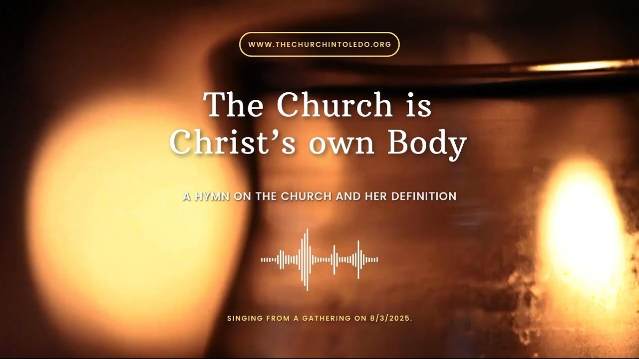 The Church is Christ's own body | Hymn 824 | The church and her definition