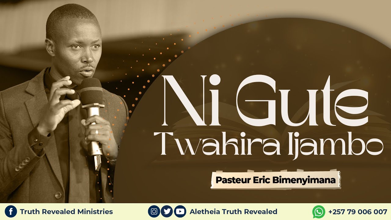 NI GUTE TWAKIRA IJAMBO | PASTOR ERIC BIMENYIMANA