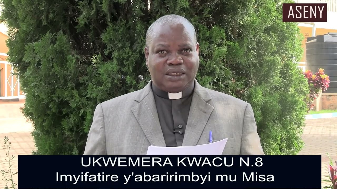 UKWEMERA KWACU N. 8: Imyitwarire ya Korali mu Misa II P. SENYENZI APOLLON #UkwemeraKwacu
