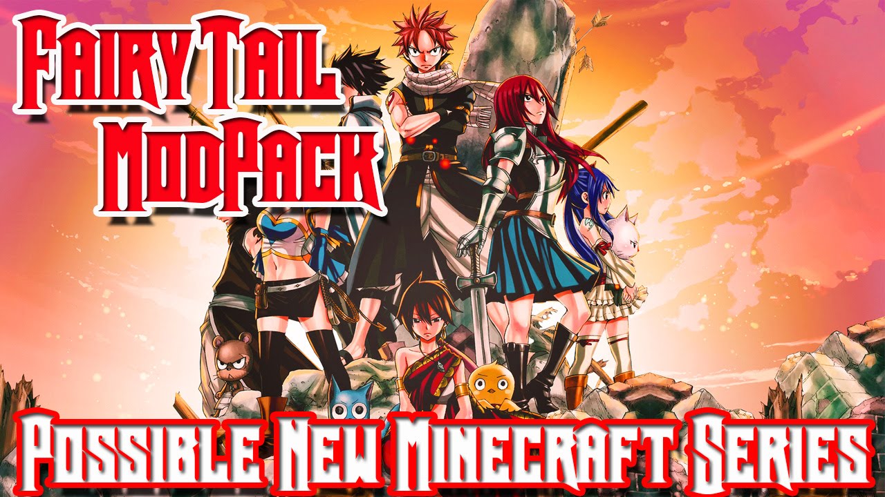 Fairy Tail Modpack - Possible New Minecraft Series/Role Play?!?