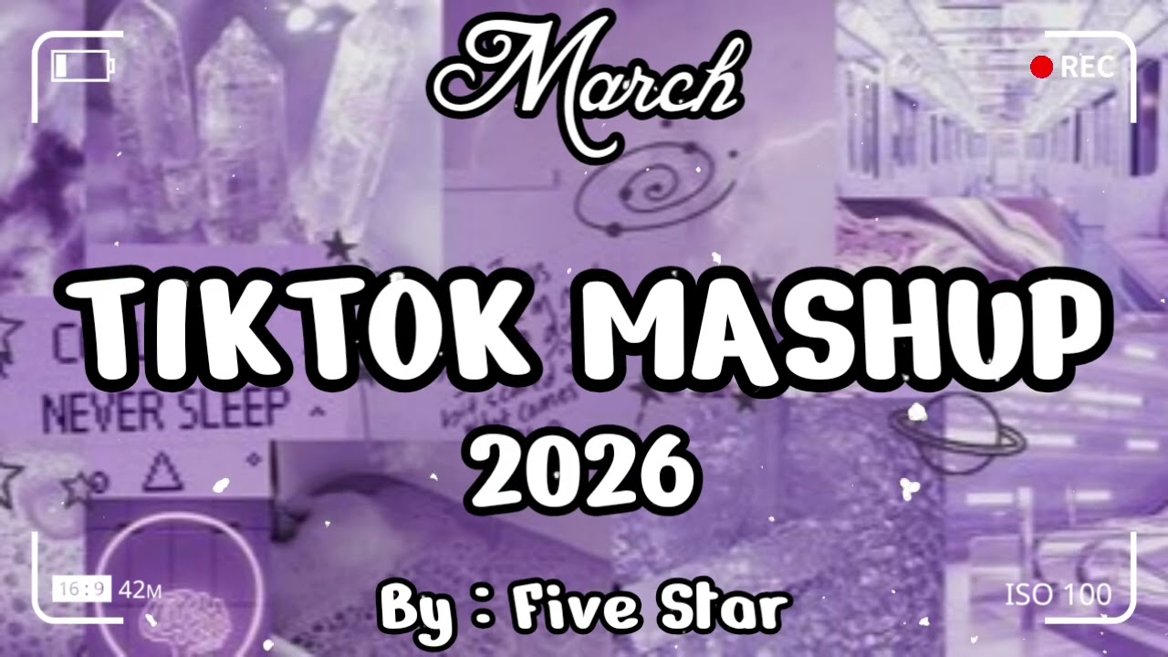 TikTok Mashup March 💜2026💜 (Not Clean)