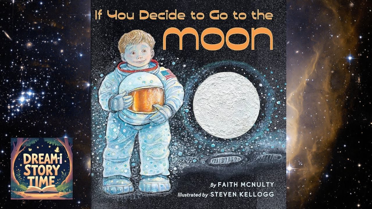 If You Decide to Go to the Moon by Faith Mcnulty | Preschool Read Aloud | Outer Space