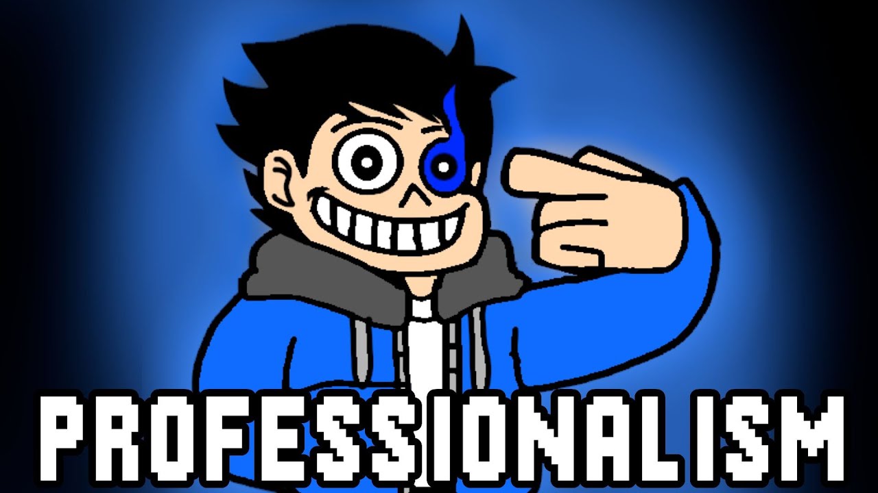 Professionalism - A SoufianePro MEGALOVANIA
