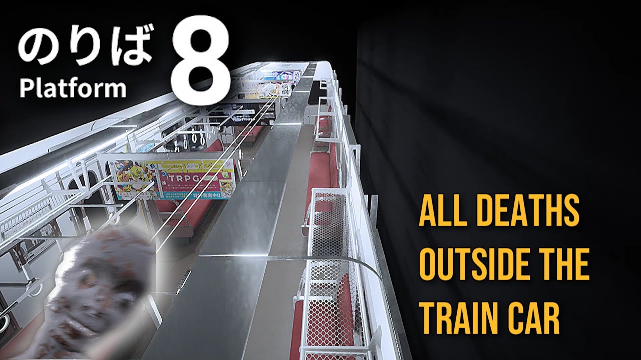 Platform 8 | All Deaths + Bonus Deaths | Outside The Train Car