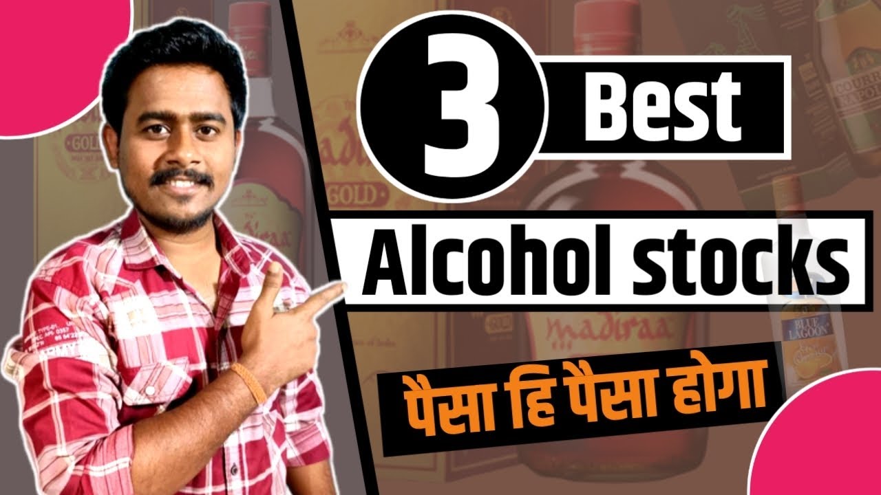 Top 3 Alcohol Stocks | Top 3 Alcohol Stocks in India 2023 | Alcohol Stocks for Multibagger Returns