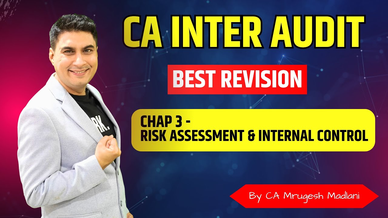 CA Inter Audit | Best Revision of Chap 3 | Risk Assessment & Internal Control | May 26