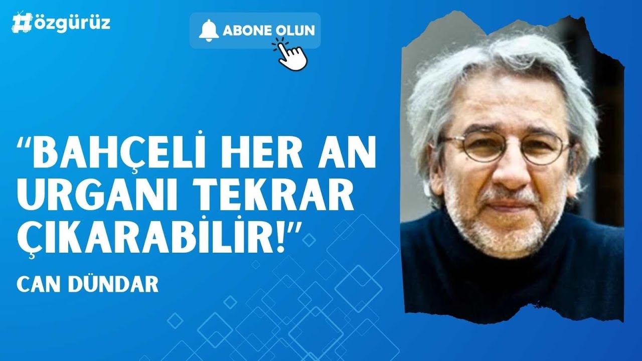 Can Dündar yorumladı: BAHÇELİ HER AN URGANI TEKRAR ÇIKARABİLİR