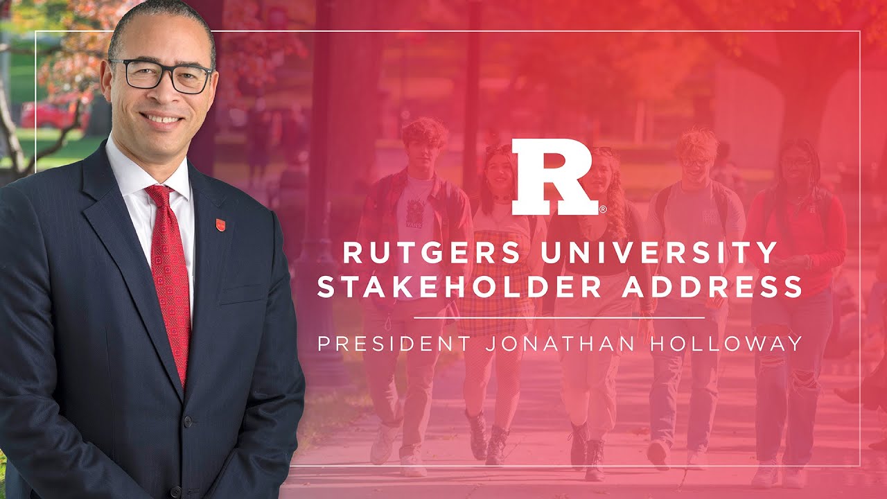 Rutgers University Stakeholder Address: President Jonathan Holloway