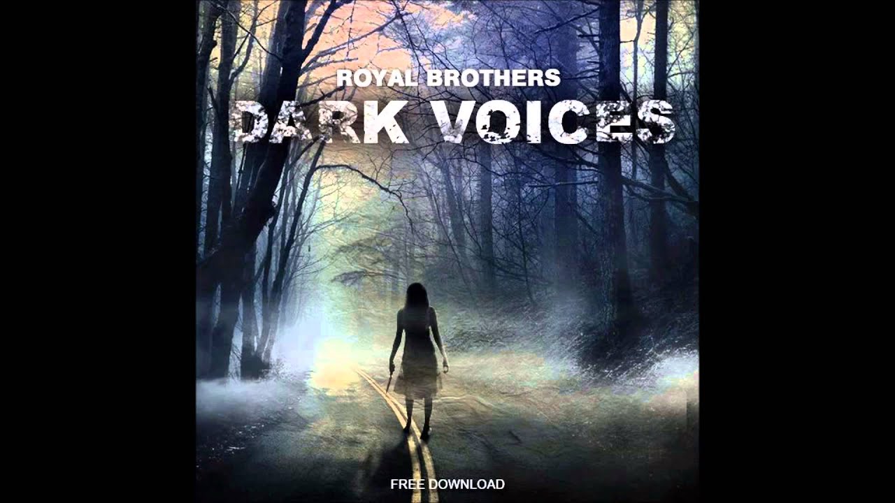 Royal Brothers - Dark Voices (Original Mix)