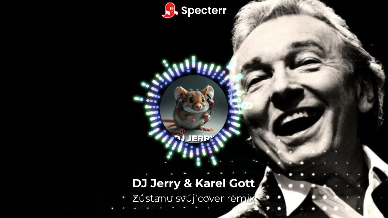 DJ Jerry & Karel Gott - Zůstanu svůj cover remix