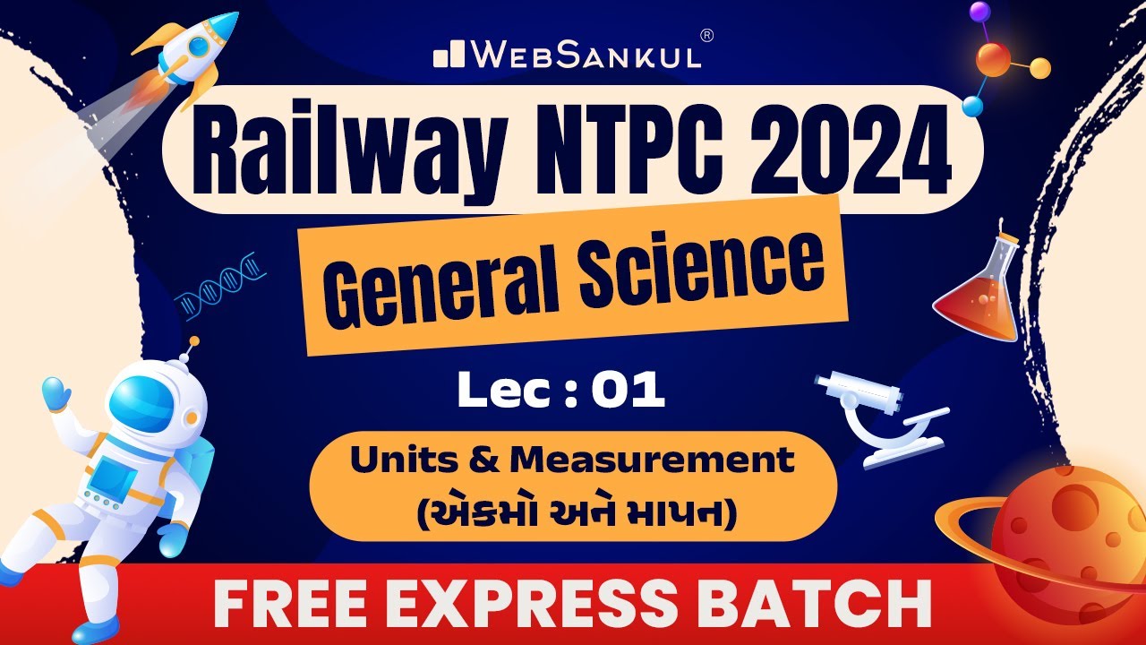 Railway NTPC 2024 | General Science | Lec 01 | Units & Measurement | એકમો અને માપન | WebSankul