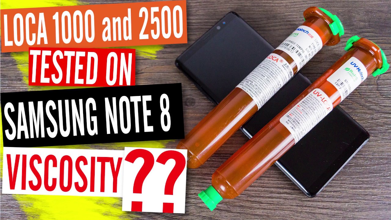 DIY Samsung Note 8 Tempered Glass - LOCA 1000 or 2500 Full Adhesive - Are they suitable?