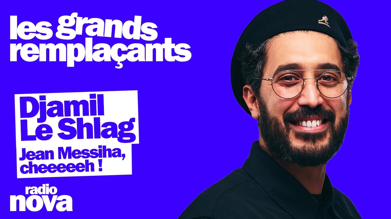 Jean Messiah, cheeeeeh ! - La chronique de Djamil Le Shlag