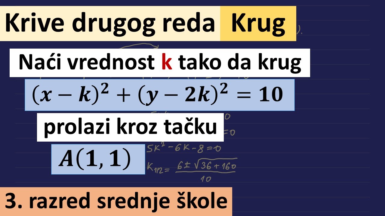 Krive drugog reda - Krug - Naći parametar k tako da krug prolazi kroz tačku A(1,1)