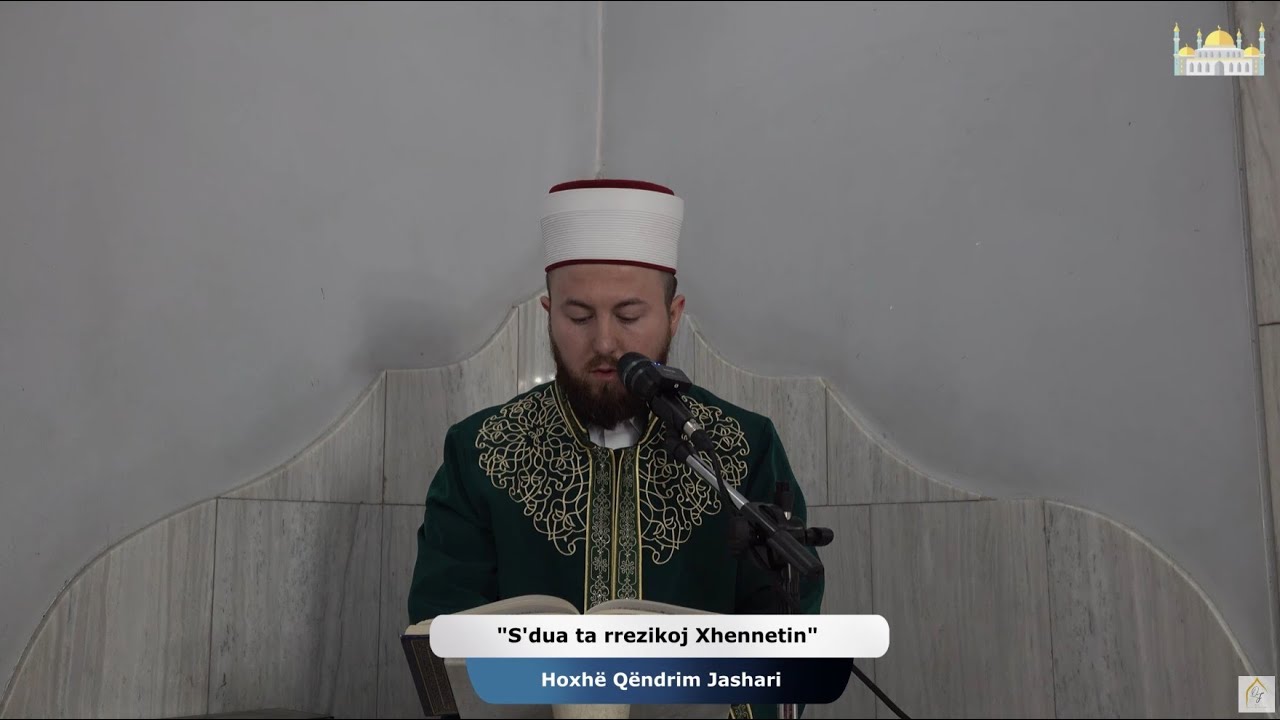 S'dua ta rrezikoj Xhennetin | Xhumaja 16.05.2025 | Qëndrim Jashari