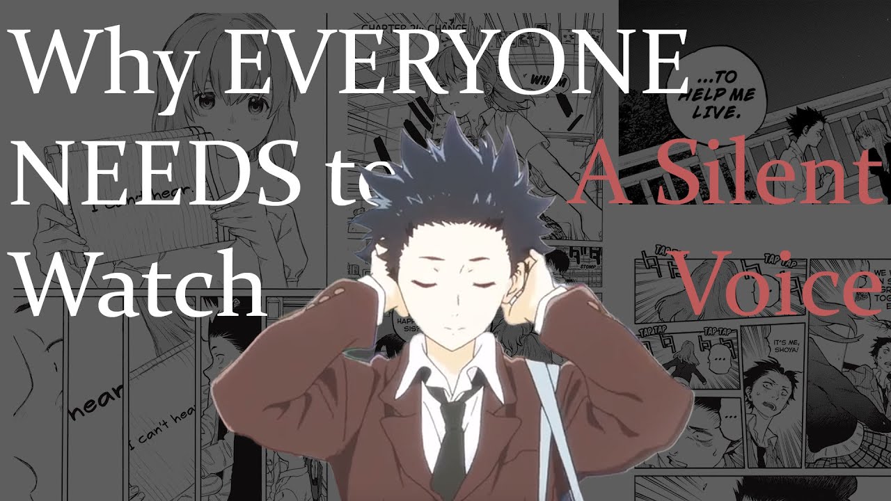 Why EVERYONE NEEDS to Watch A Silent Voice