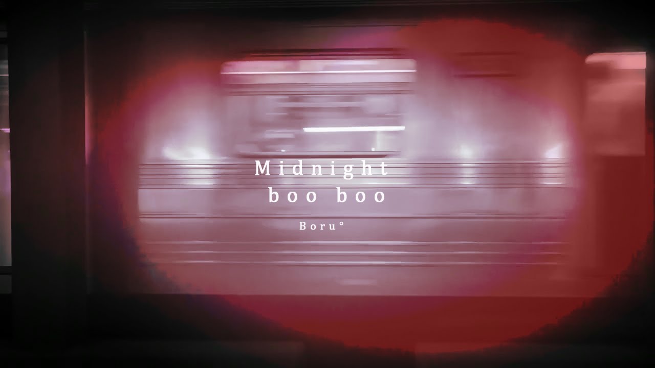 Boru&deg; - Midnight boo boo