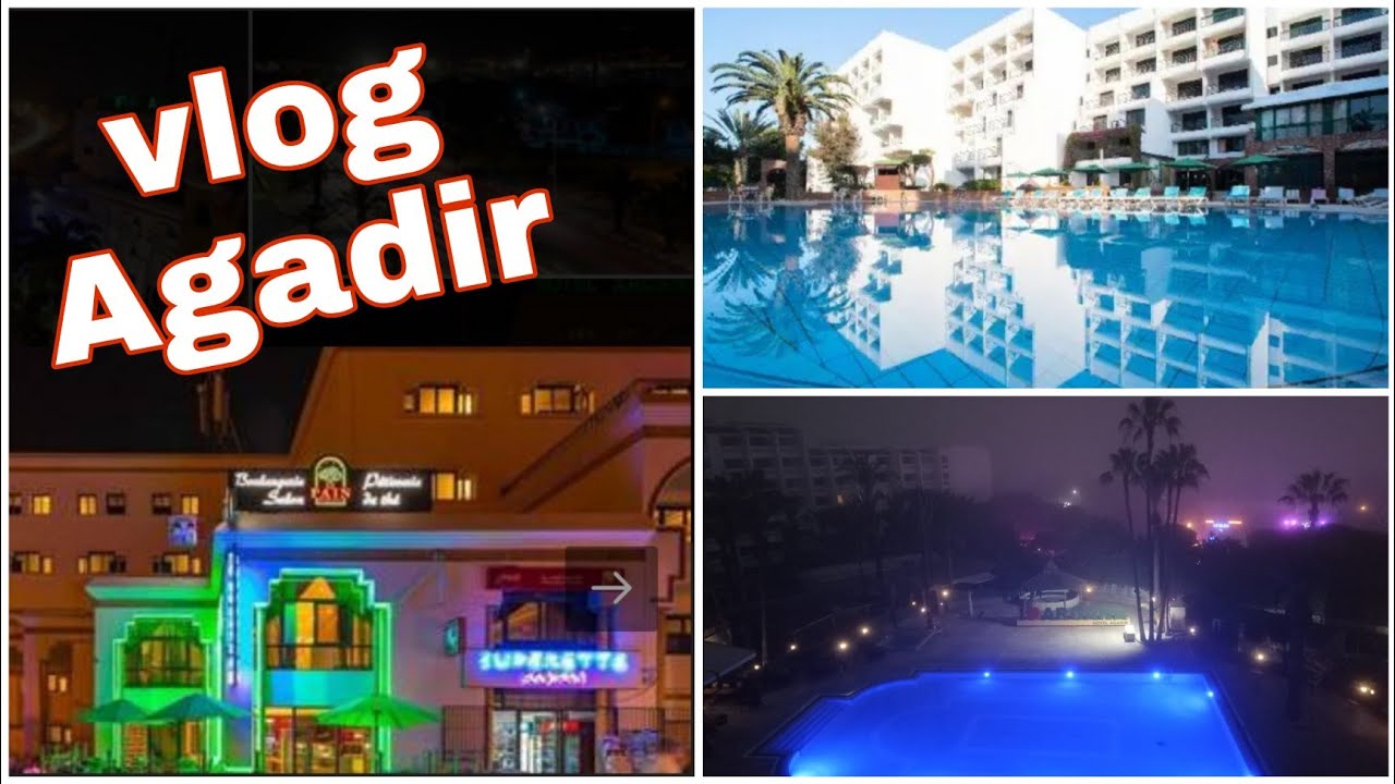 Hôtel Argana Agadir 4k فندق أركانة أكادير