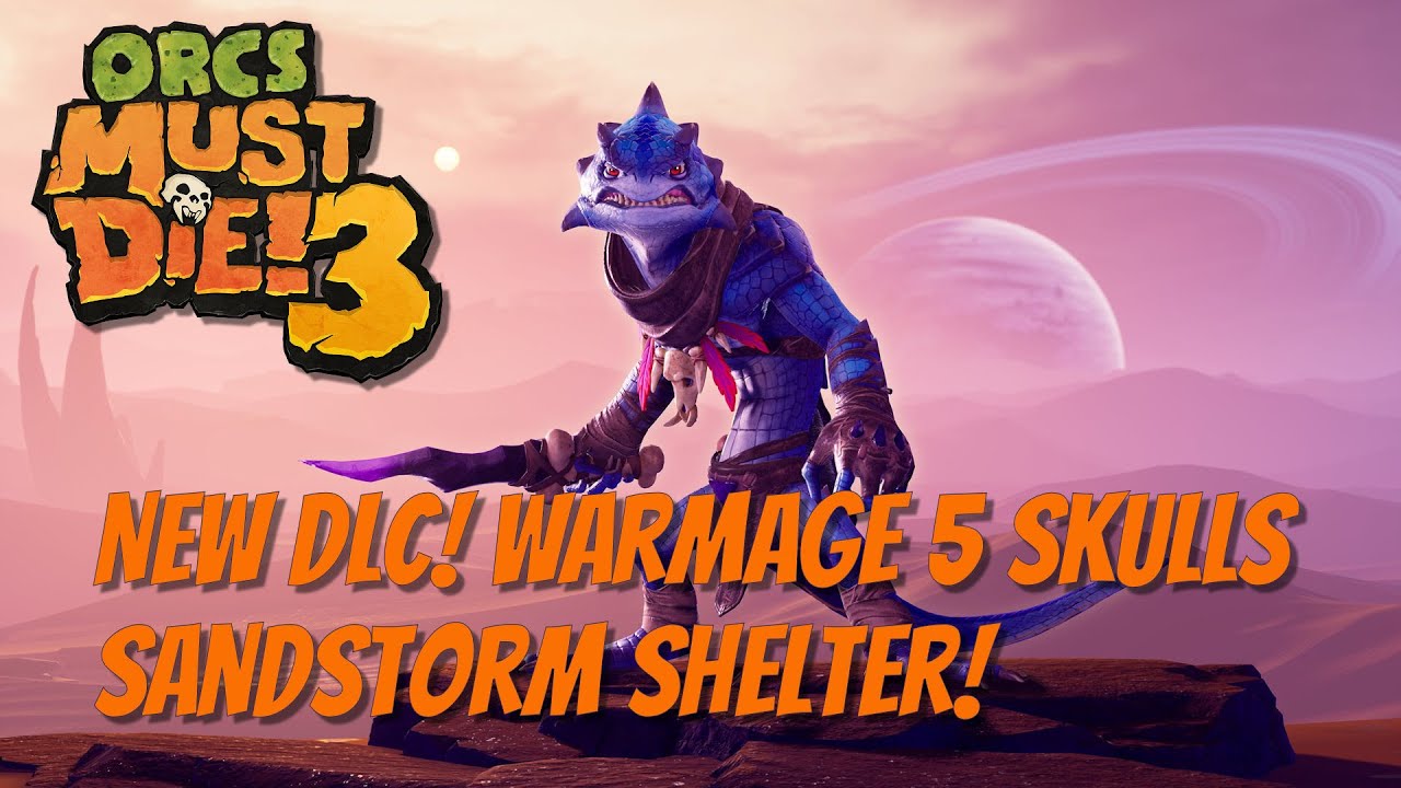 Orcs Must Die 3! Warmage 5 Skulls - Sandstorm Shelter!