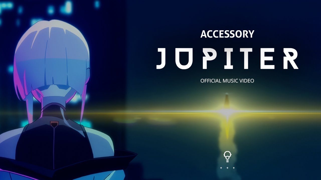 Accessory - Jupiter (Official Music Video)