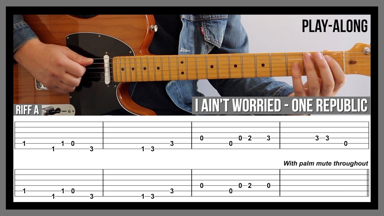 I Ain't Worried (Guitar TAB) - Top Gun: Maverick Soundtrack - One Republic