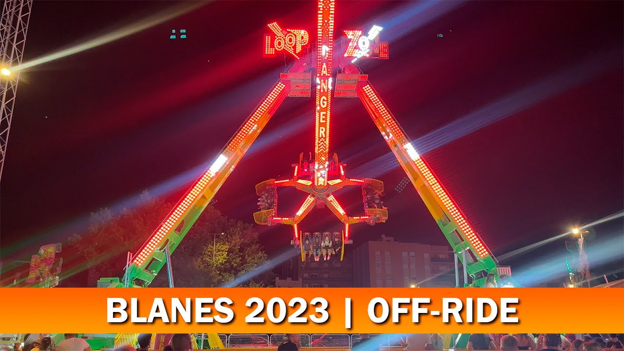 LOOP ZONE DANGER | OFF-RIDE | Blanes 2023 - Ferias A TOPE