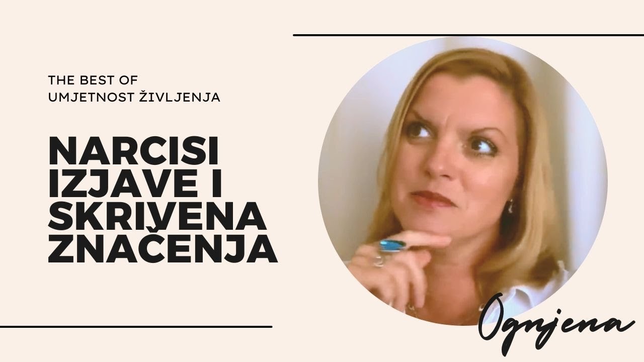 IZJAVE NARCISA. Što se krije iza njih?