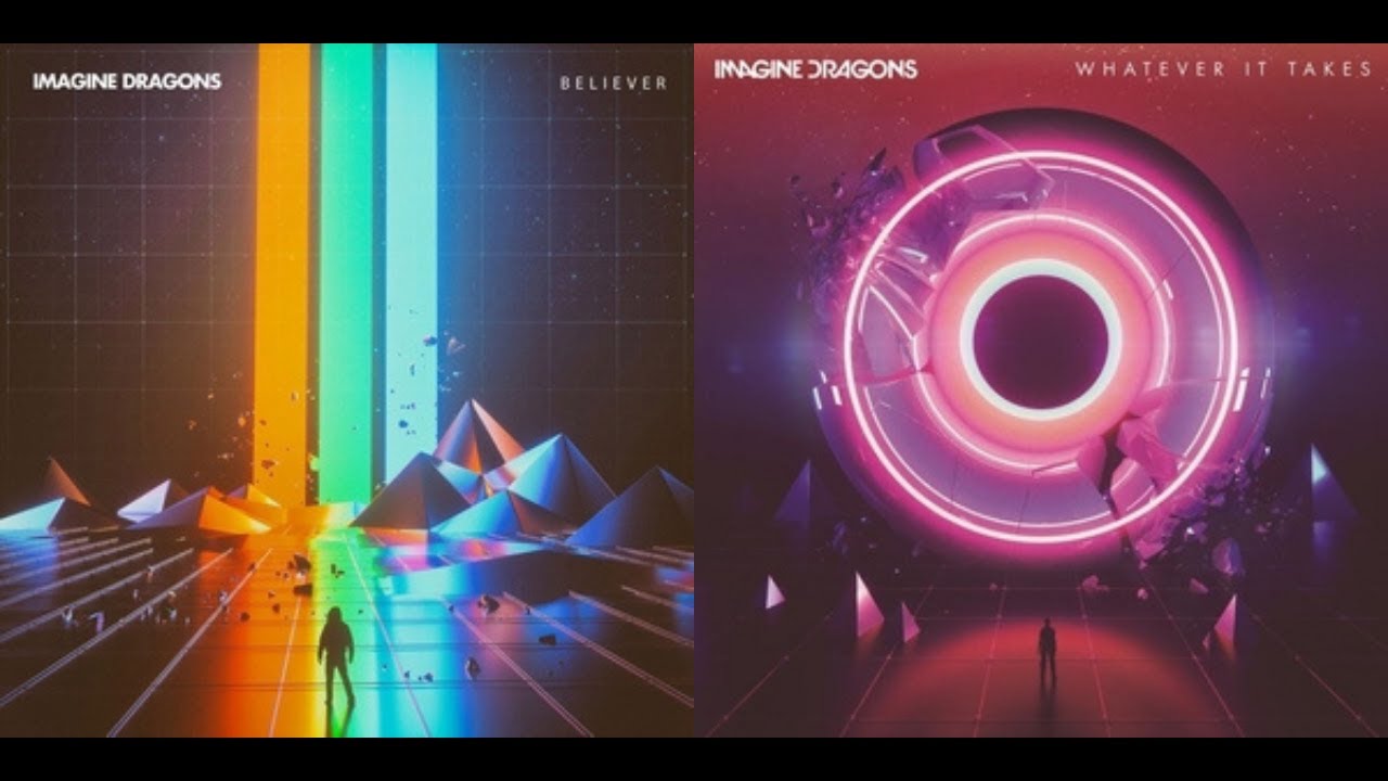 Believing Whatever It Takes (Mashup) - Imagine Dragons²