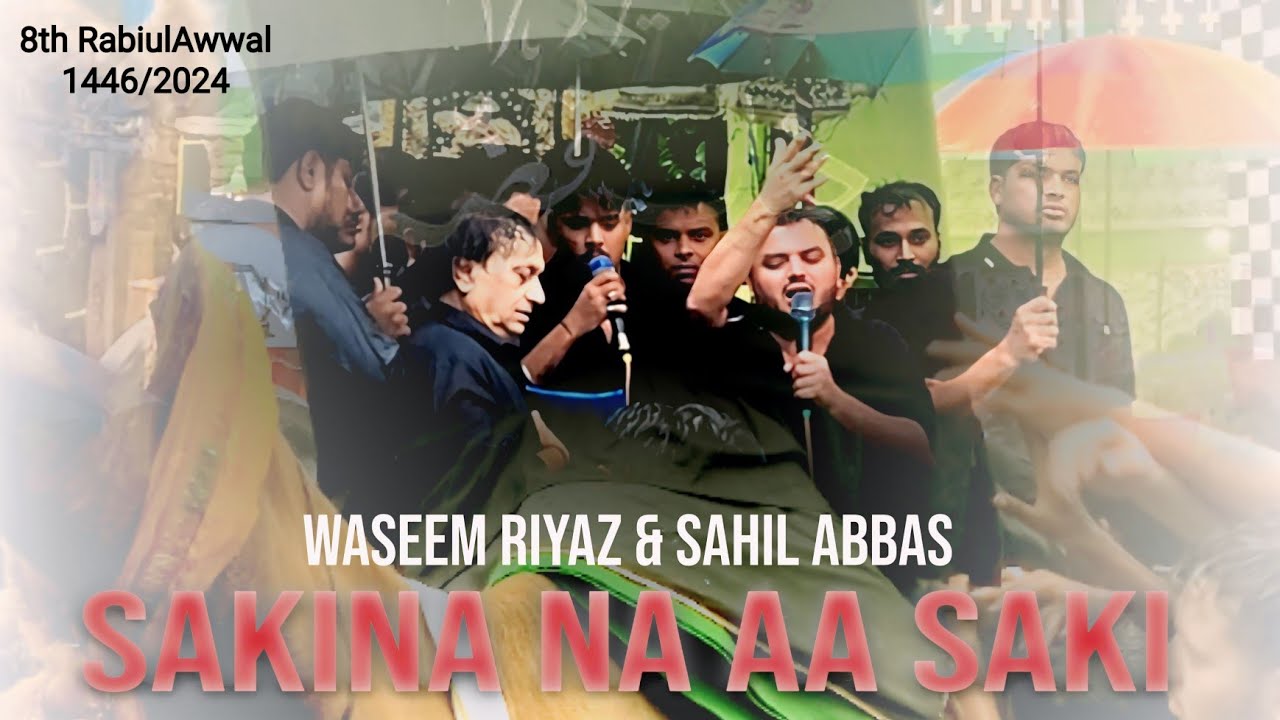Sajjad Toh Hai Saath Sakina Na Aa Saki || Waseem Riyaz & Sahil Abbas || Juloos E Amari Sankhni 2024