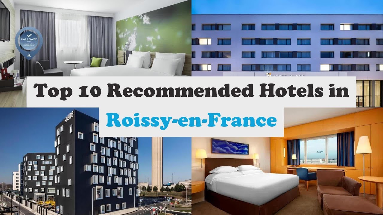 Top 10 Recommended Hotels In Roissy-en-France | Top 10 Best 4 Star Hotels In Roissy-en-France