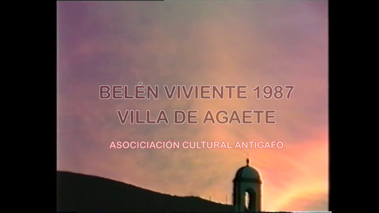 Belén Viviente 1987 - Agaete - Asociación Cultural Antigafo - Película de don Tomás Martín Trujillo