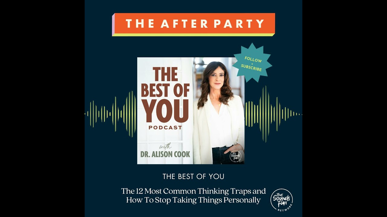 The Best Of You: The 12 Most Common Thinking Traps and How To Stop Taking Things Personally