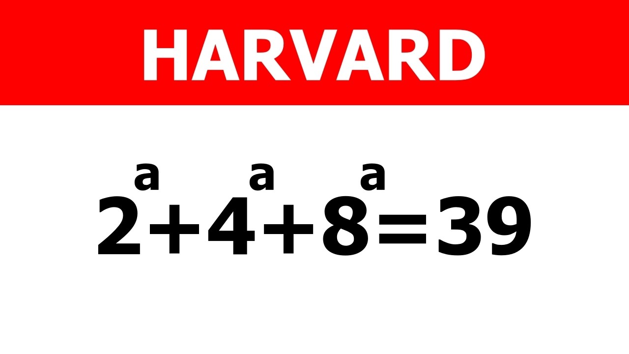 HARVARD | ¿Puedes Resolver Este Problema Matemático? | a=?