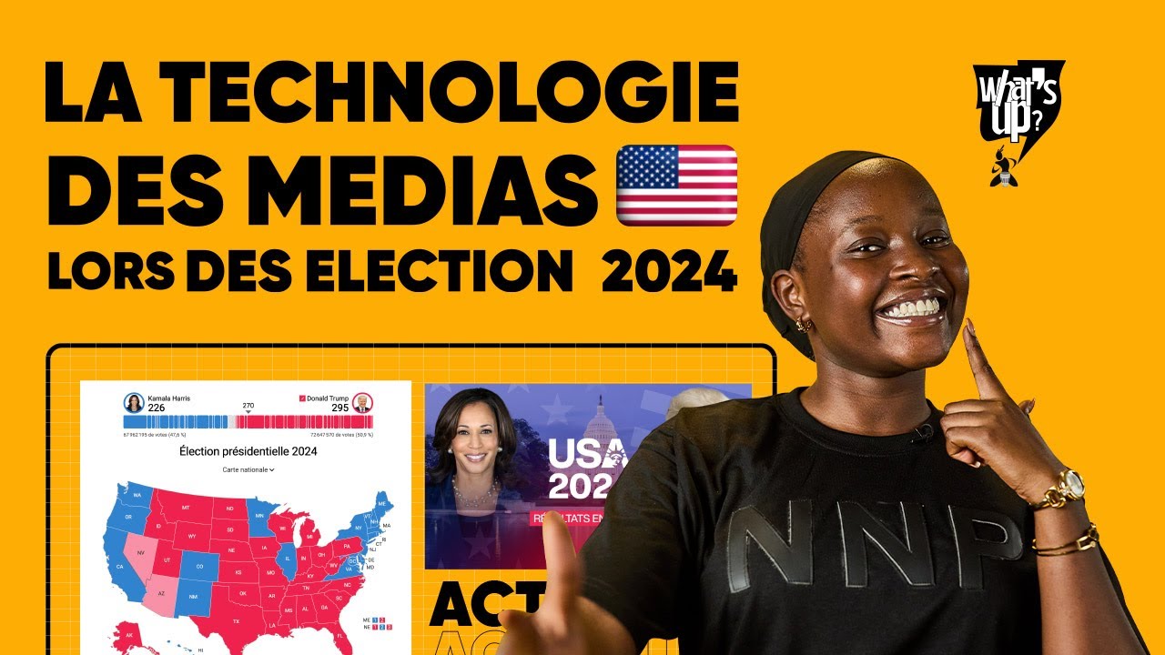 WHAT’S UP NNP!!!: LA TECHNOLOGIE DES MÉDIAS AMÉRICAINS LORS DES ÉLECTIONS 2024